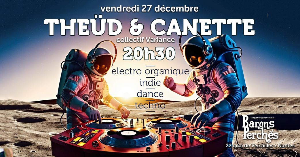 dj's set \/\/\/ THE\u00dcD & CANETTE \/\/\/ collectif Variance