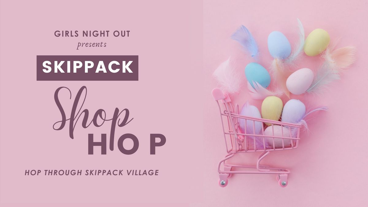 Girls Night Out: Shop Hop 