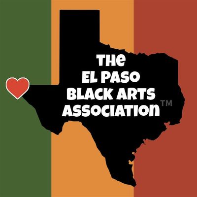 The El Paso Black Arts Association Incorporated
