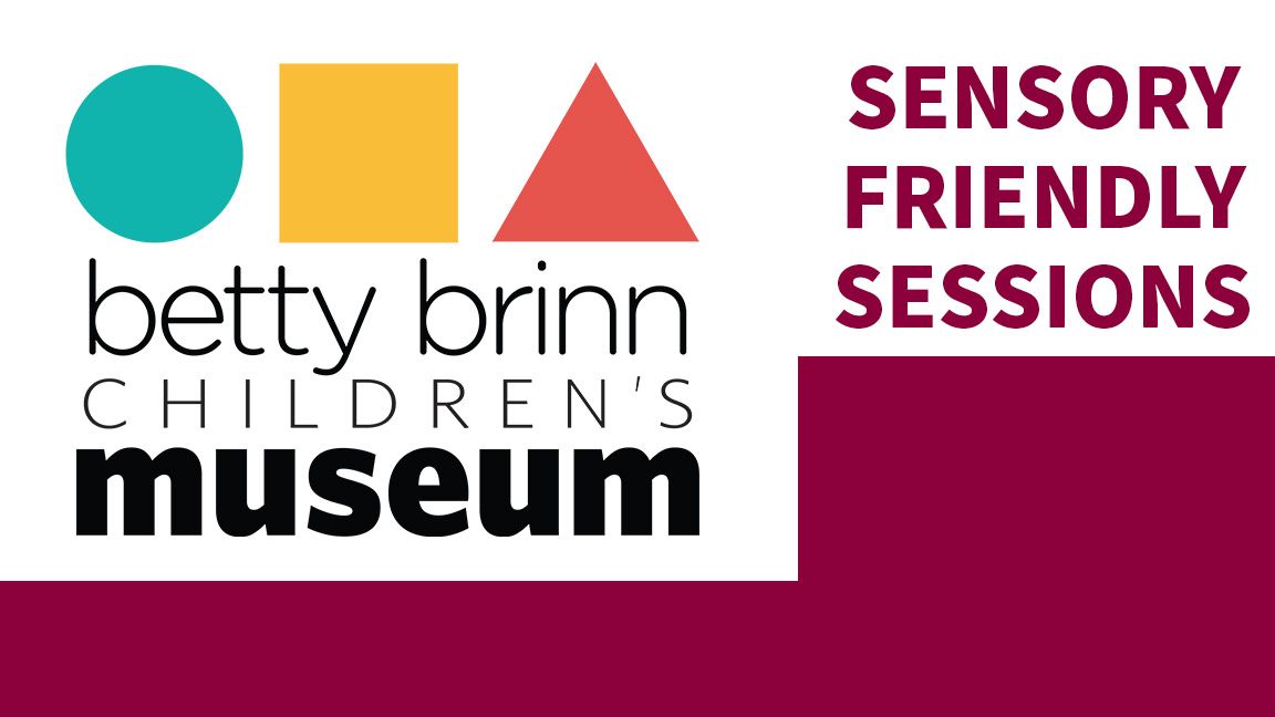 Betty Brinn Children's Center Sensory Friendly Sessions