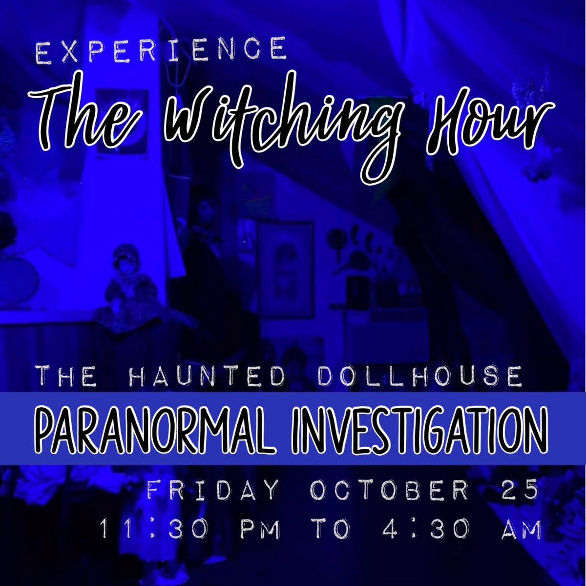 THE WITCHING HOUR PARANORMAL INVESTIGATION 