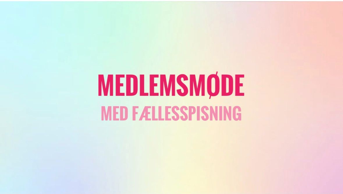 Medlemsm\u00f8de med f\u00e6llesspisning