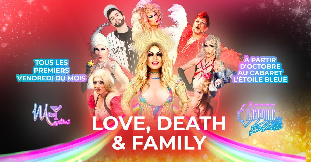 DRAG SHOW - LOVE DEATH & FAMILY