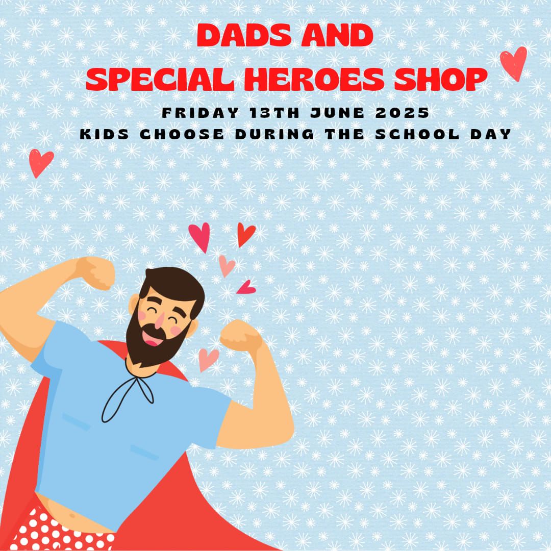 Dads and Special Heroes Shop (closed school event)