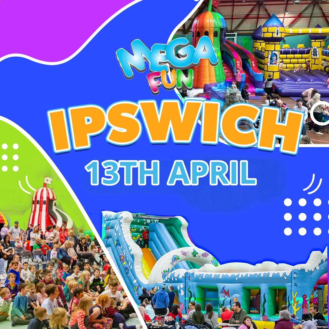 Ipswich Mega Fun Day - Sun 13th April