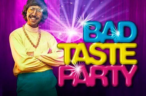 Bad Taste Party