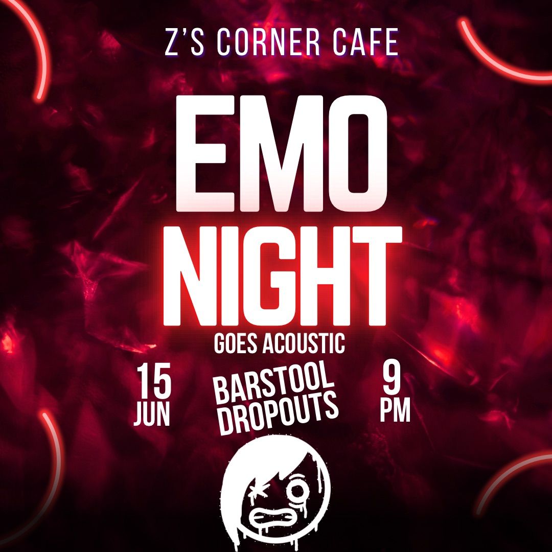  Emo night goes acoustic with Barstool Dropouts @ Z\u2019s Corner Cafe