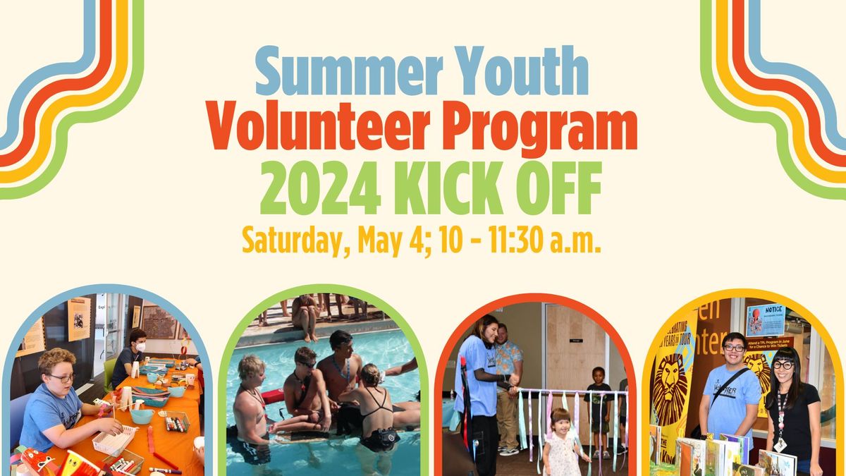 Summer Youth Volunteer Program Kick-Off - May 4 Session