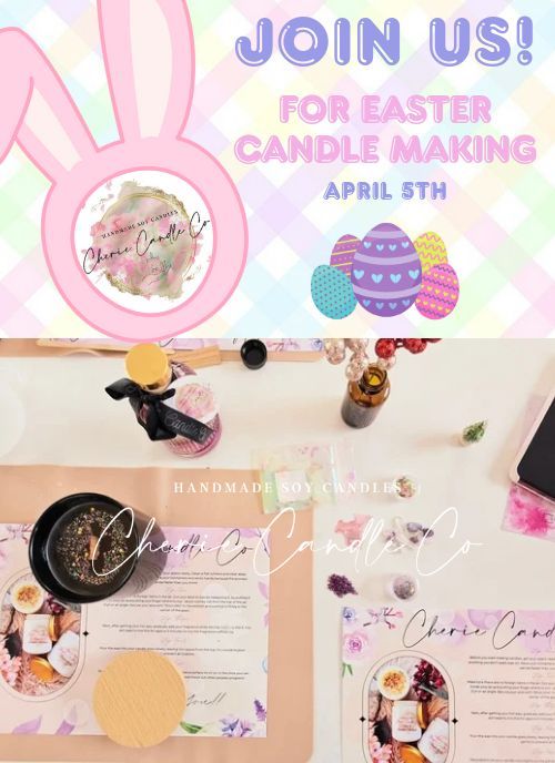 Cherie Candle Co Workshop - Easter Edition