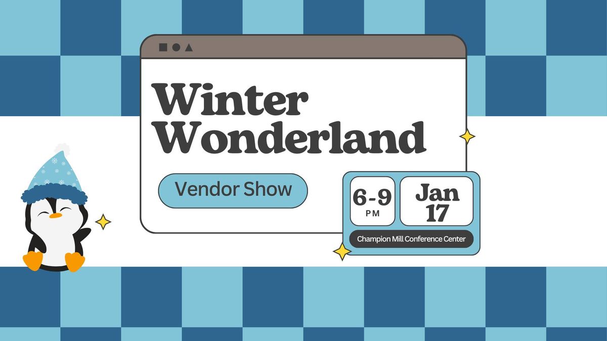 Winter Wonderland Vendor Show at Champion Mill