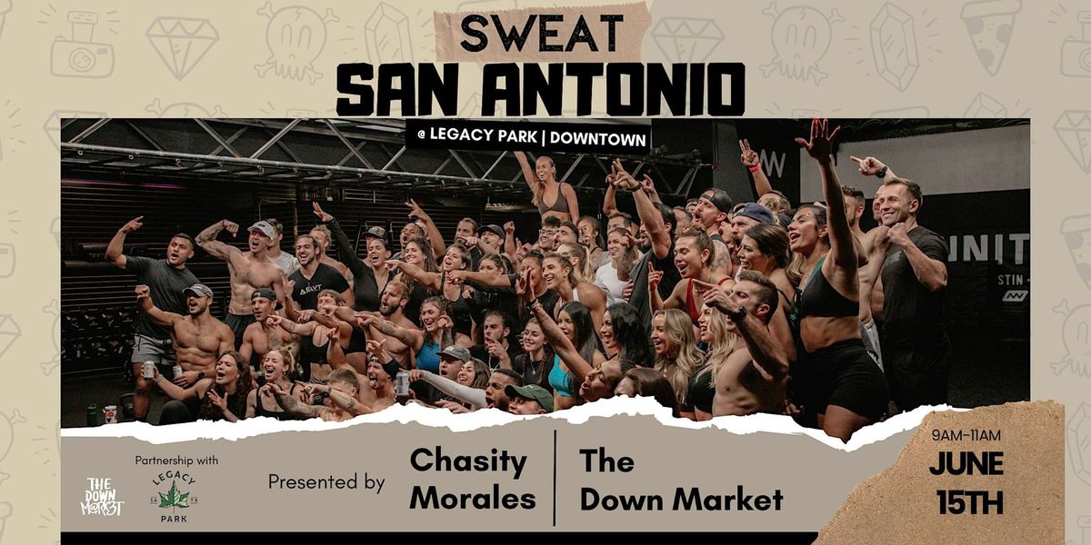 Sweat San Antonio @ Legacy Park