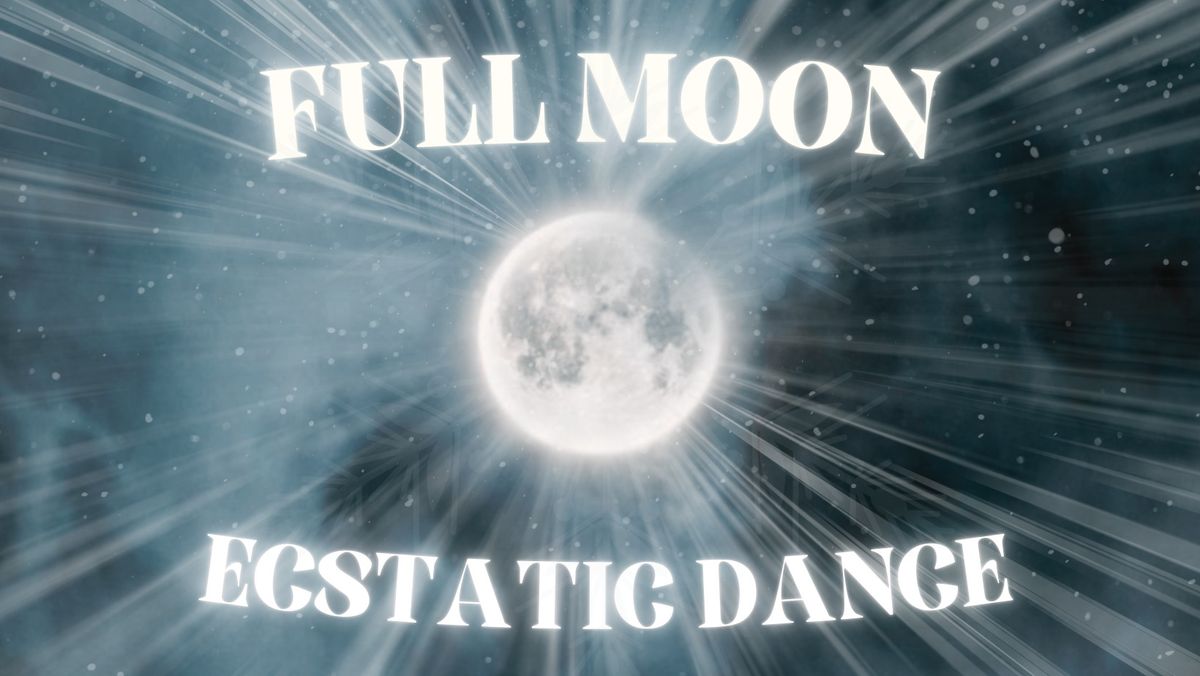 FULL MOON ECSTATIC DANCE \/\/ CACAO CEREMONY 