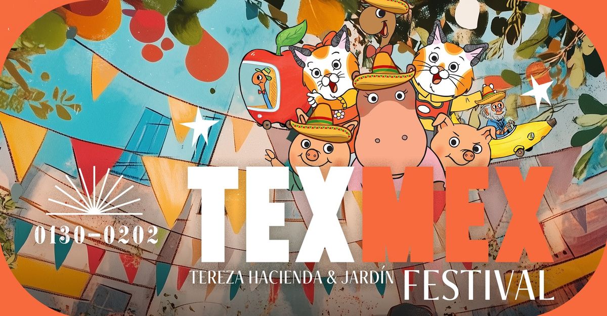 TEX-MEX FESTIVAL 01.30-02.02.