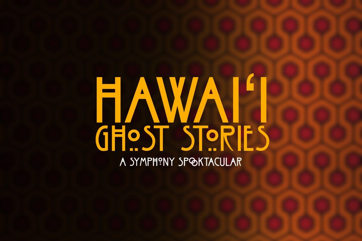 Hawai\u02bbi Ghost Stories: A Symphony Spooktacular