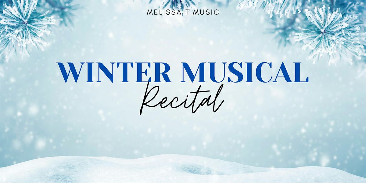 Melissa T Music | Winter Recital 2025
