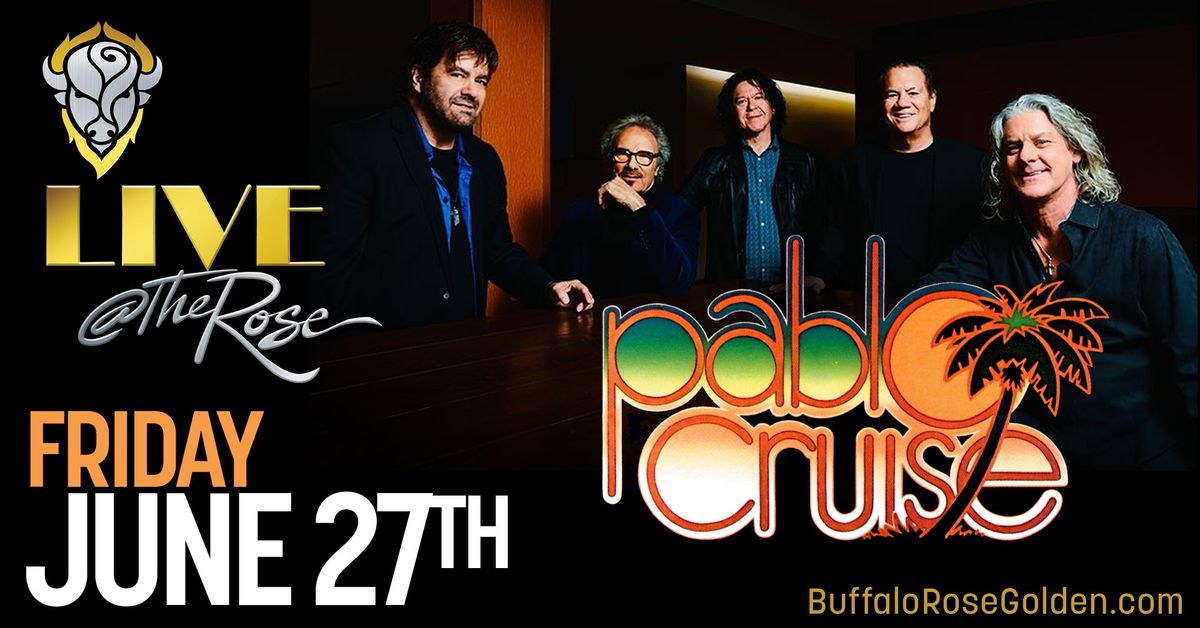 LIVE at The Rose Presents PABLO CRUISE