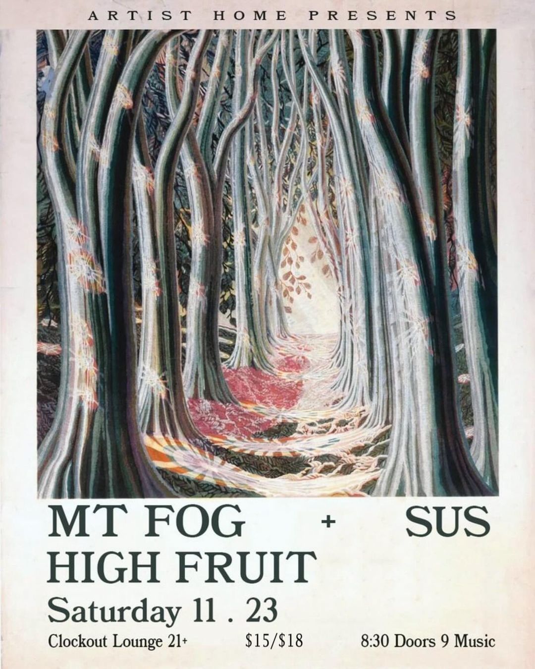 Artist Home and Clock-Out Lounge Present: Mt Fog w\/ Sus, High Fruit