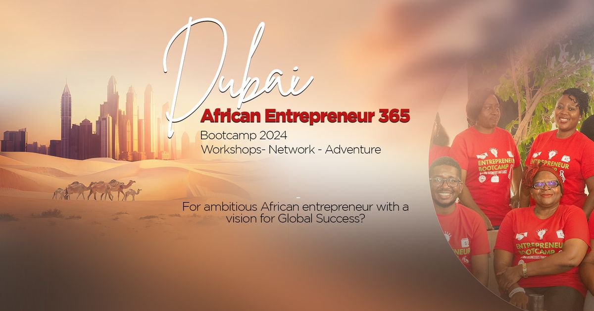 Dubai African Entrepreneur 365 Bootcamp 2024