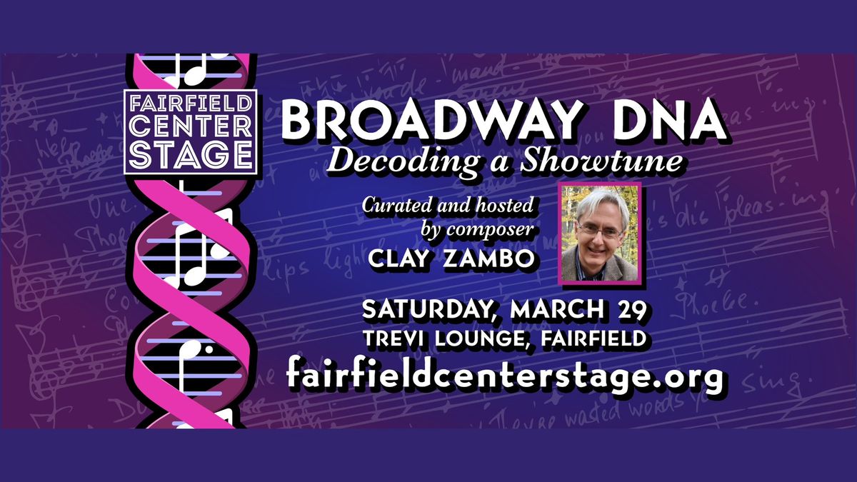 BROADWAY DNA: Decoding a Showtune