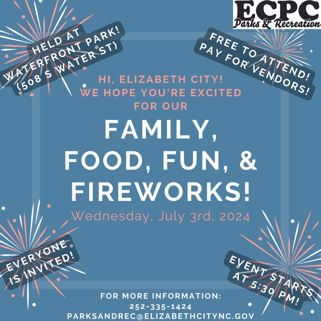 Family, Food, Fun and Fireworks 