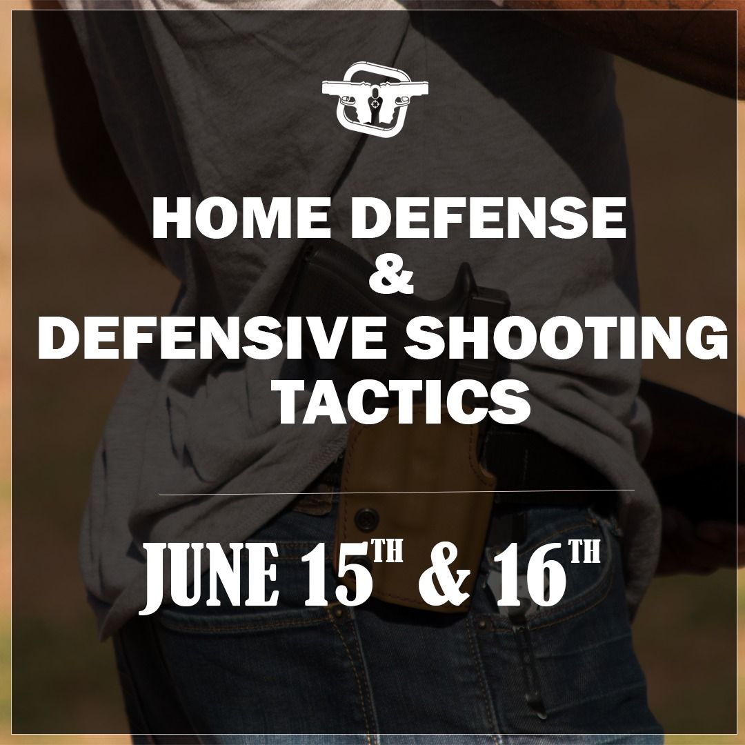 Home Defense & Defensive Shooting Tactics