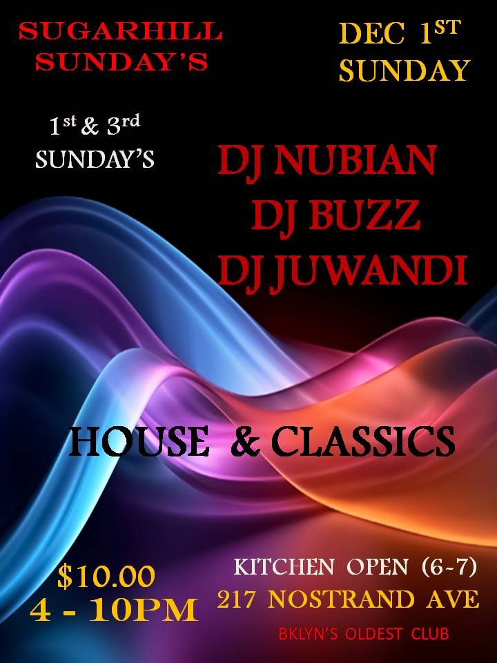 1ST  & 3RD  SUNDAY'S  ( SUGARHILL SUNDAY'S ) 4 - 10PM