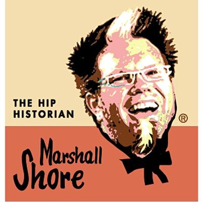 Marshall Shore: Hip Historian
