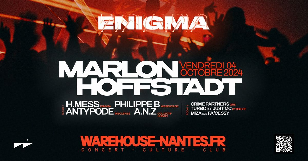 Enigma w\/ Marlon Hoffstadt, H.Mess, Antypode, A.N.Z & More @Warehouse Nantes - 22\u20ac