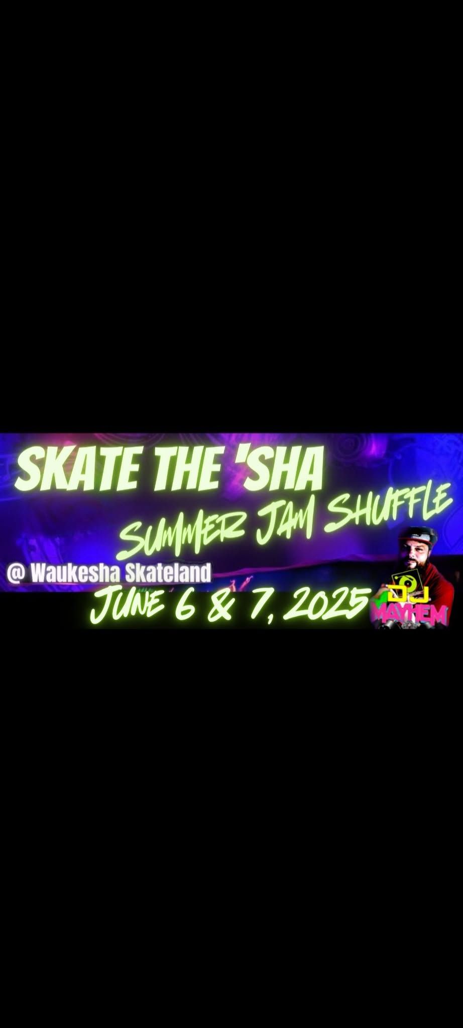 Skate the 'Sha Summer Jam Shuffle Weekend