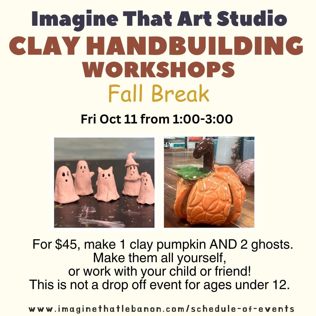 Fall Break Fun! Clay Handbuilding Workshop for ALL ages!