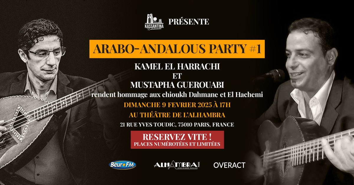 ARABO-ANDALOUS PARTY #1 - KAMEL EL HARRACHI MEETS MUSTAPHA GUEROUABI