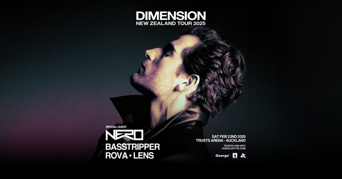 DIMENSION + NERO & more | Auckland