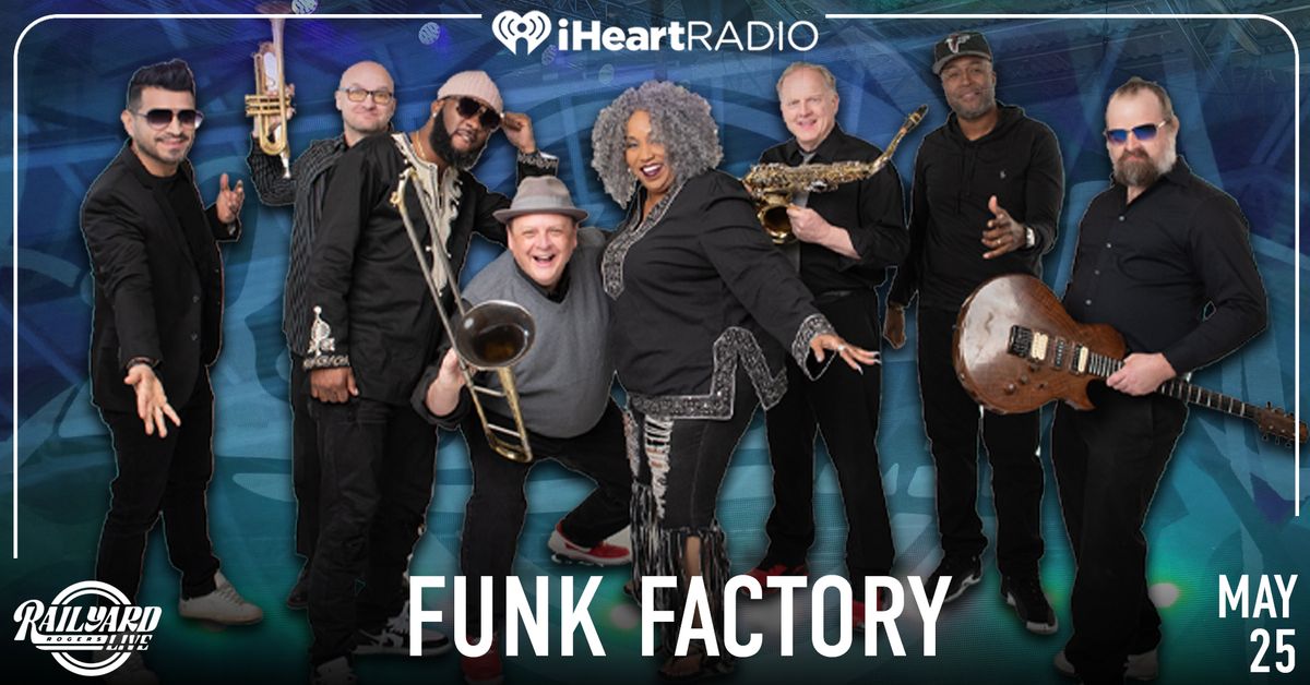 Funk Factory with Dane Ervin at Railyard Live presented by iHeartRadio