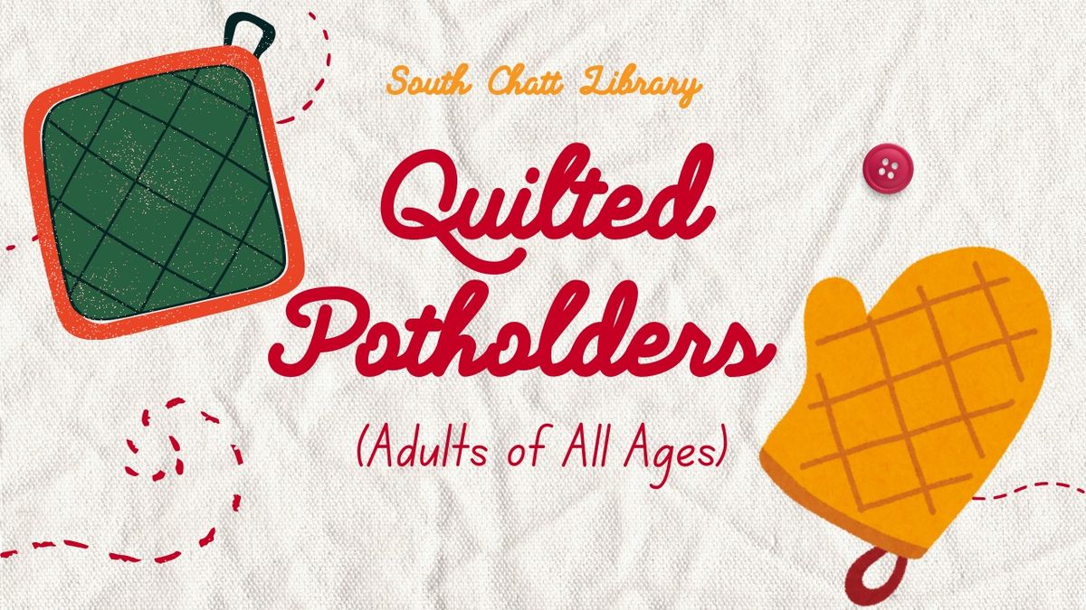 Quilted Potholder (Adults of All Ages)