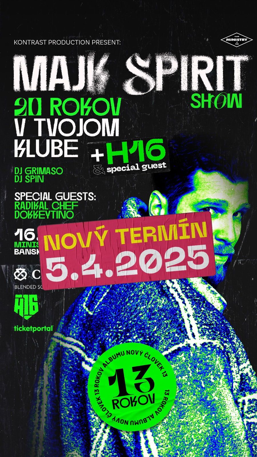 5.4.25 - MAJK SPIRIT SHOW \u201c20 ROKOV V TVOJOM KLUBE\u201d + H16 \/ BANSKA BYSTRICA 