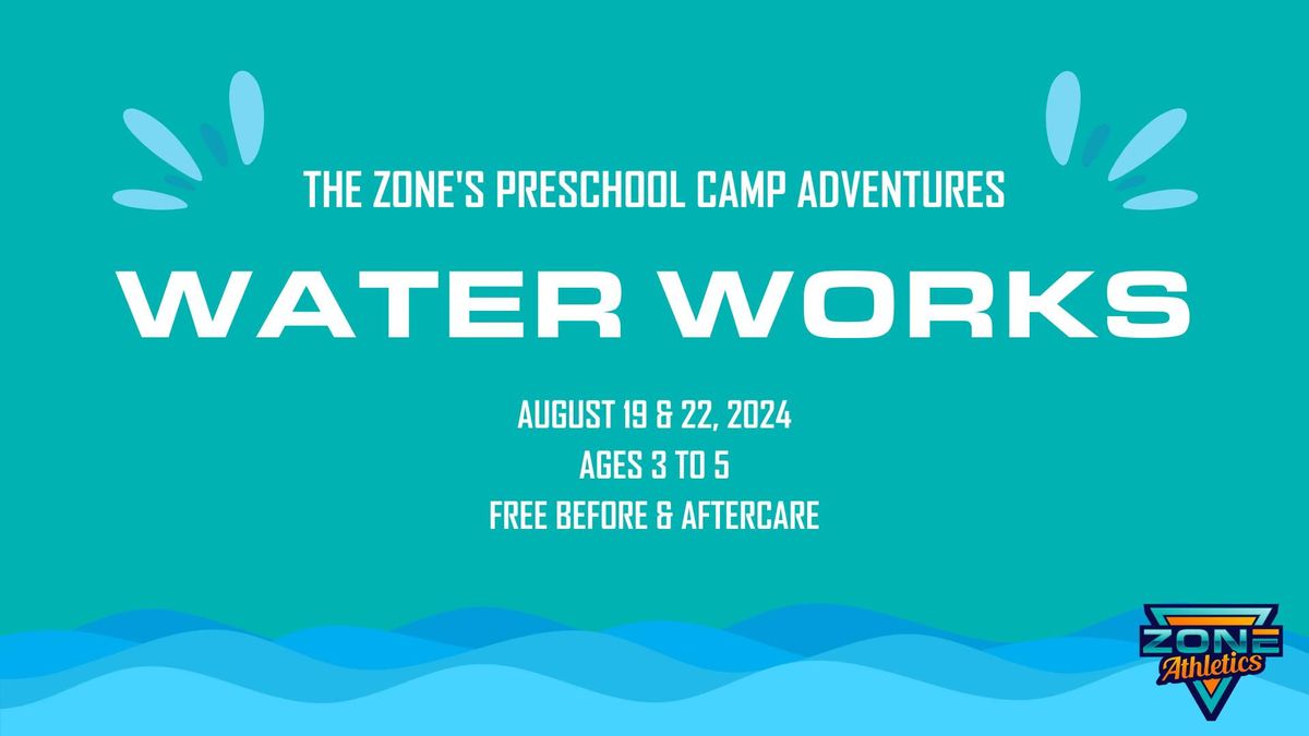 Water Works Preschool Camp - August 19th & 22nd