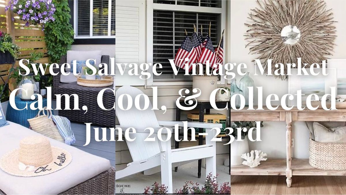 "Calm, Cool, & Collected" Vintage Market