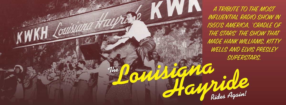 The Louisiana Hayride Rides Again!