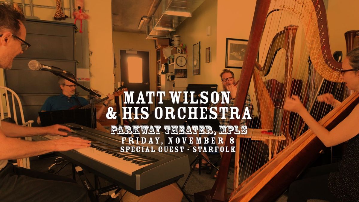 Matt Wilson & his Orchestra with special guest The Starfolk