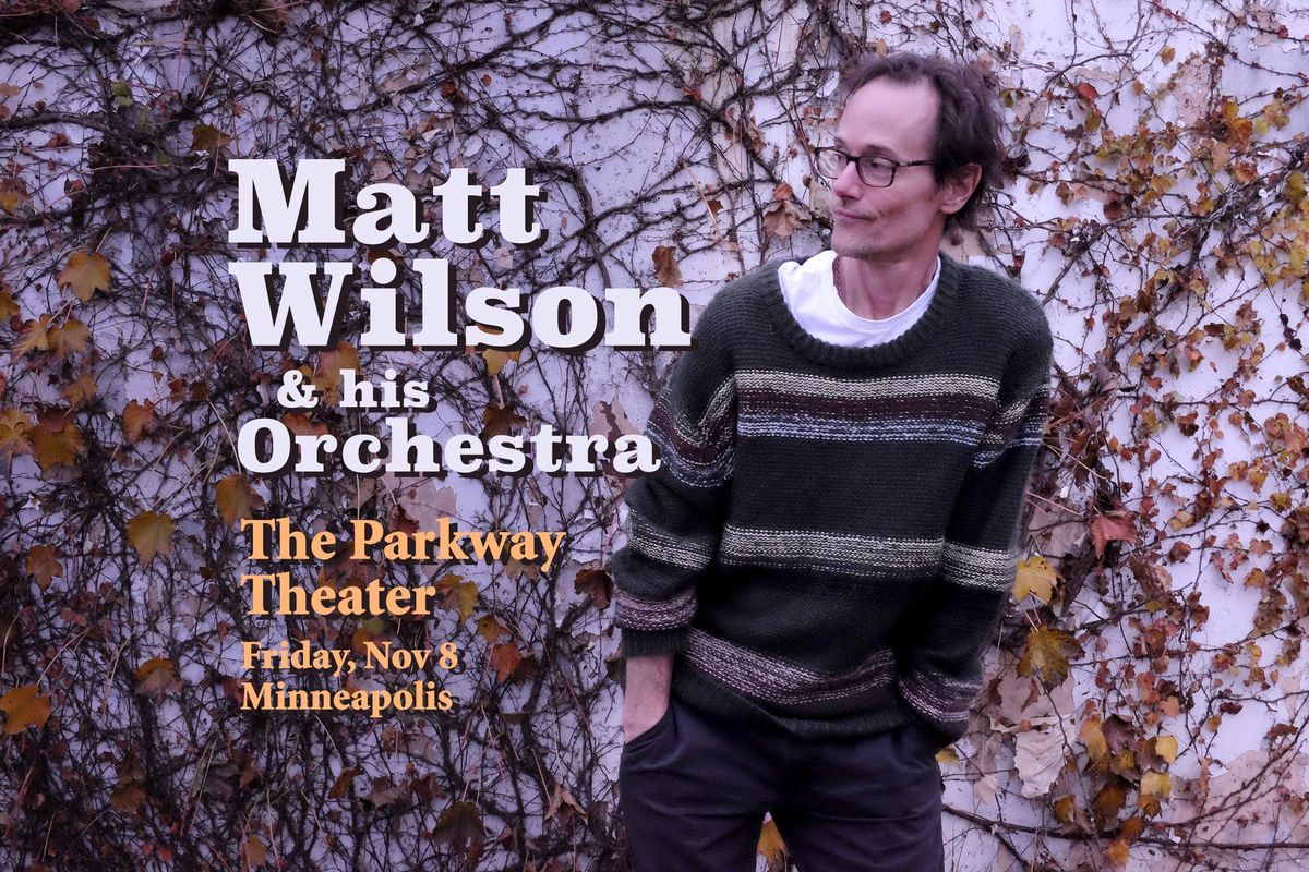 Matt Wilson & his Orchestra with special guest TBA