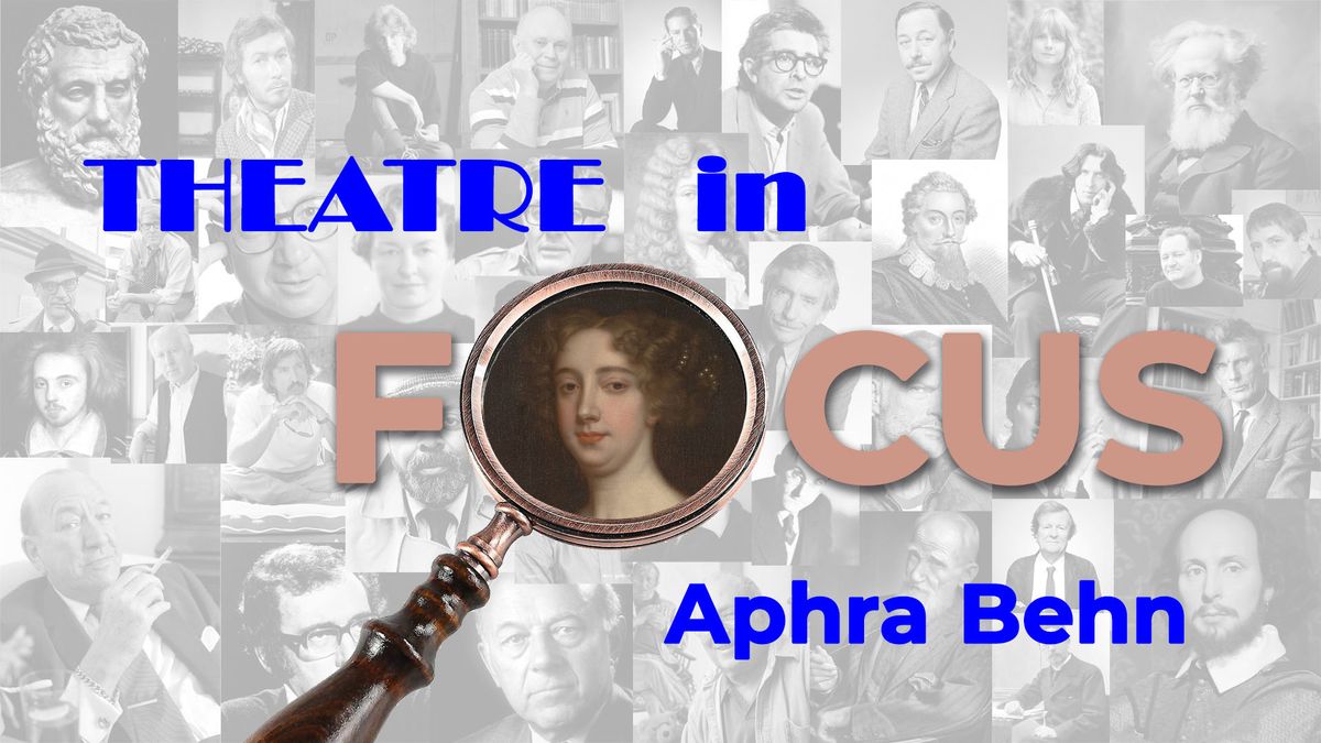 Theatre in Focus - Aphra Behn