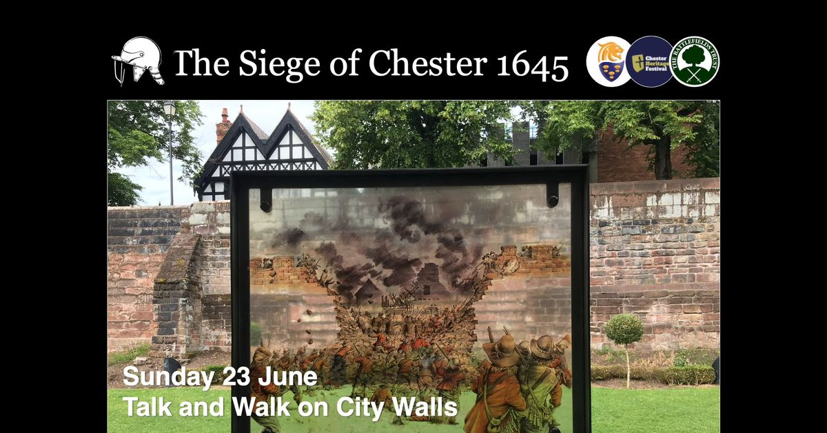 Siege of Chester 1645 - Talk and Walk on City Walls