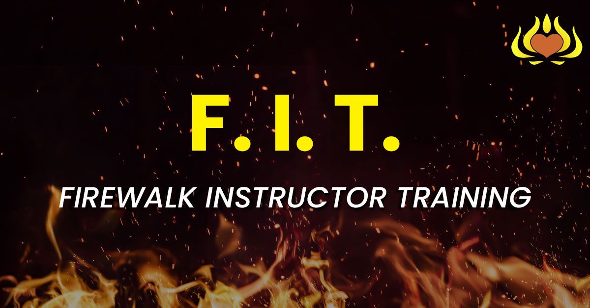 Firewalking Instructor Training(FIT) - FIRE Global Headquarters - Delaware