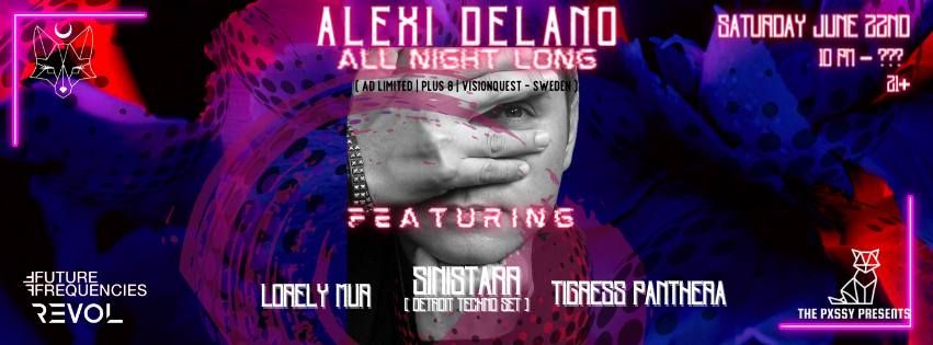 INTO THE AM>> feat ALEXI DELANO ALL NIGHT LONG