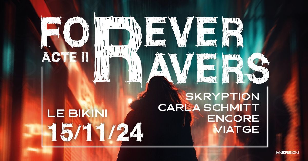 FOREVER RAVERS - ACTE II 