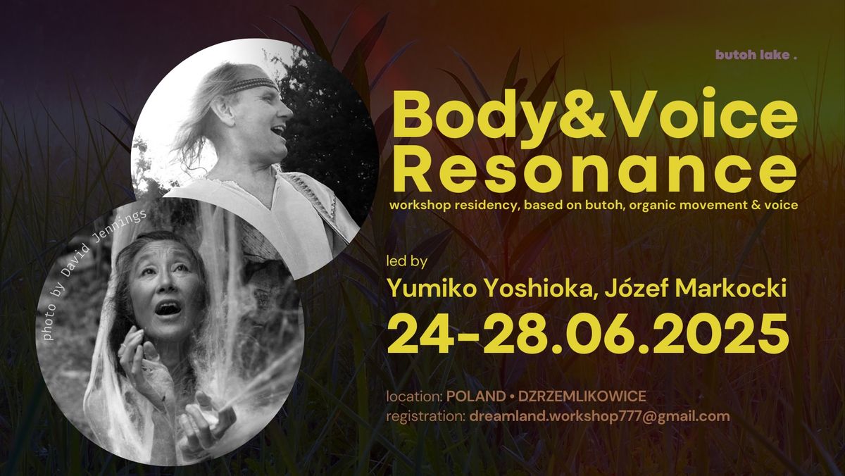 Body and Voice Resonance: Butoh & Voice Workshop with Yumiko Yoshioka & J\u00f3zef Markocki | Summer 2025