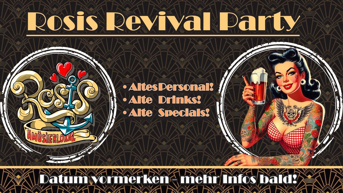 \u2605\u2606 ROSIS REVIVAL PARTY \u2606\u2605 Save The Date!