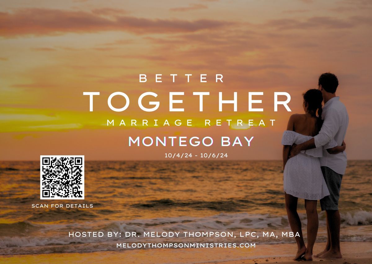 Better Together Marriage Retreat - Montego Bay