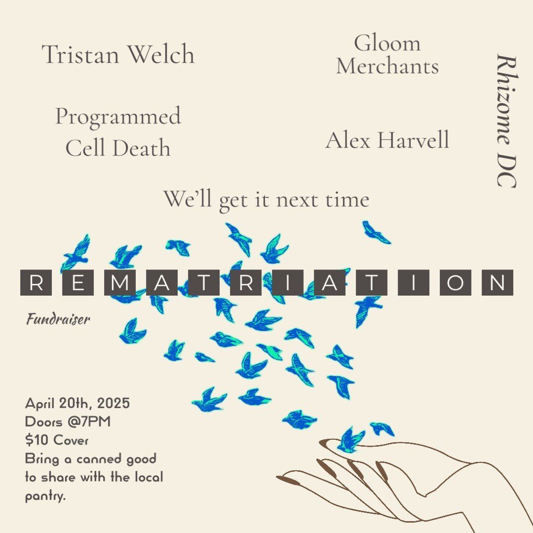 REMATRIATION w\/ Gloom Merchants \/ Tristan Welch \/ Alex Harvelle \/ We'll get it next time \/ Programme