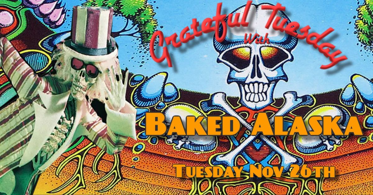 Grateful Tuesday with Baked Alaska